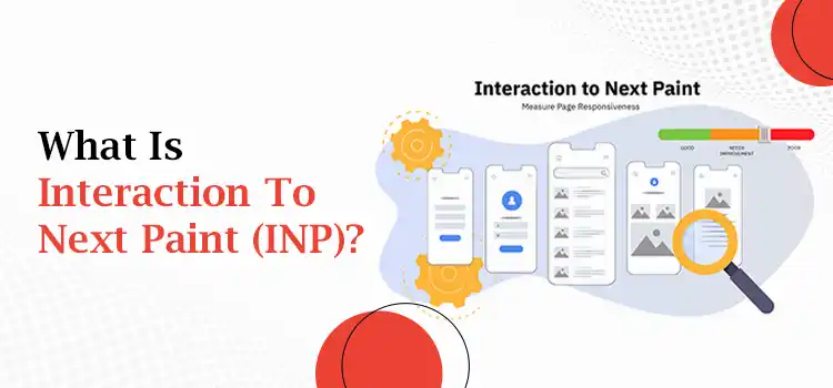 231206061711what-is-interaction-to-next-paint-inp-webp