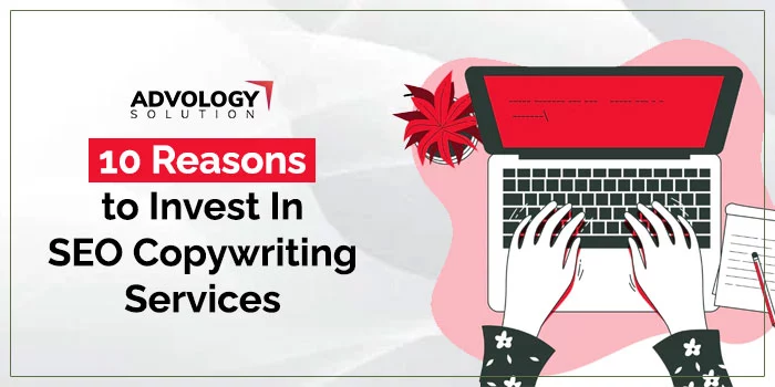 22112806584410-reasons-to-invest-in-seo-copywriting-serviceswebp